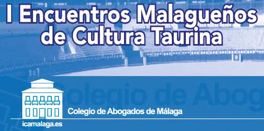 El Colegio de Abogados colabora en los I Encuentros Malagueños de Cultura Taurina en el que participan toreros y periodistas