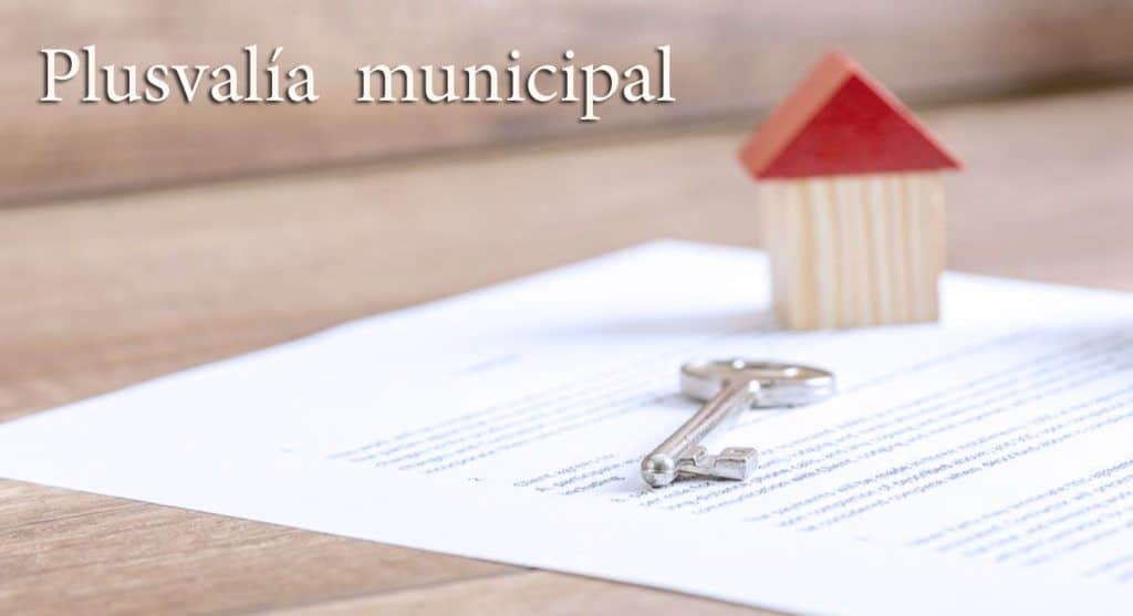 ¿Cómo reclamar la devolución de las plusvalías municipales?