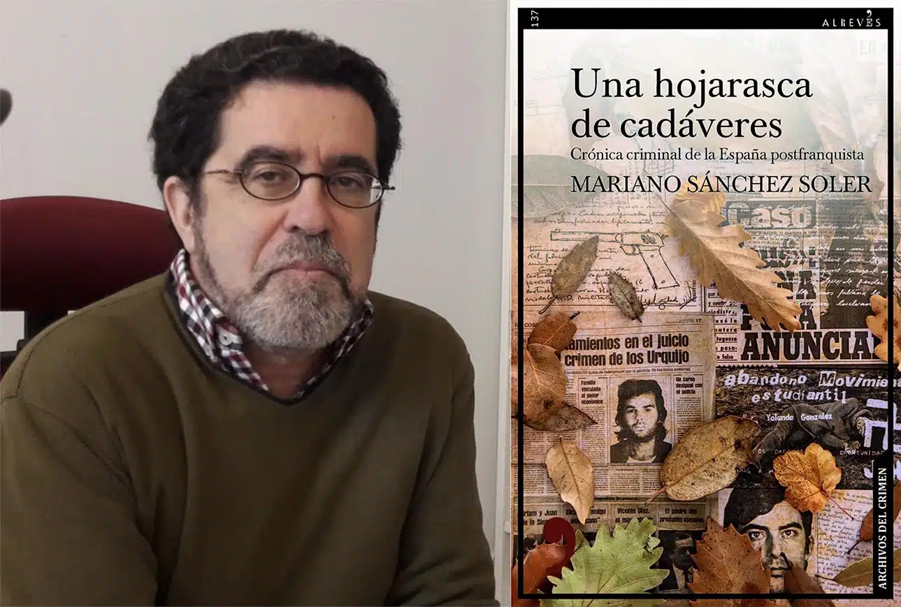 Mariano Sánchez Soler publica “Una hojarasca de cadáveres. Crónica criminal de la España posfranquista”
