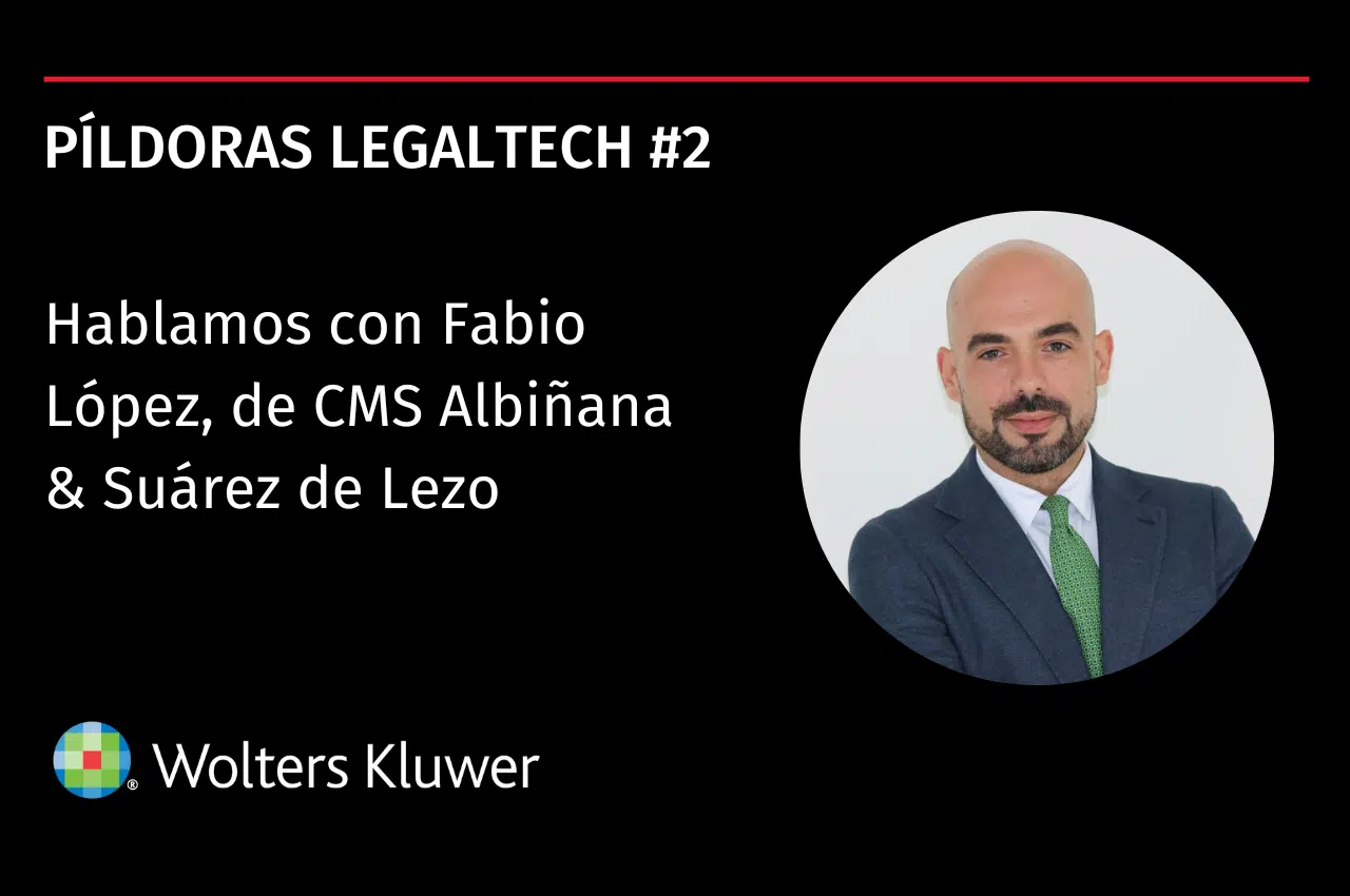 Fabio López, de CMS Albiñana & Suárez de Lezo: «La automatización va a permitir a los abogados aumentar su aportación de valor»