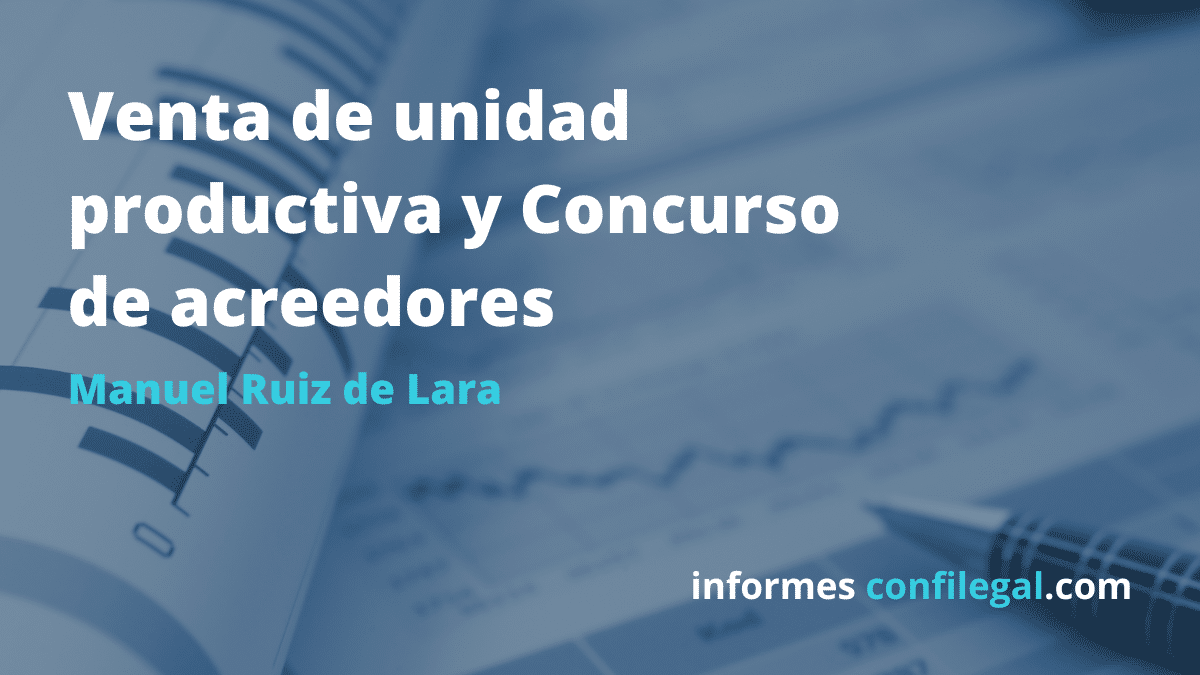 Venta de unidad productiva y concurso de acreedores