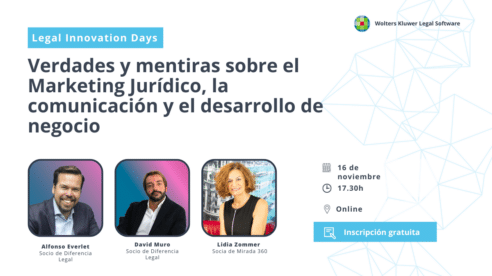 David Muro, Alfonso Everlet y Lidia Zommer desvelan algunas verdades y mentiras sobre el marketing jurídico, la comunicación y el desarrollo de negocio