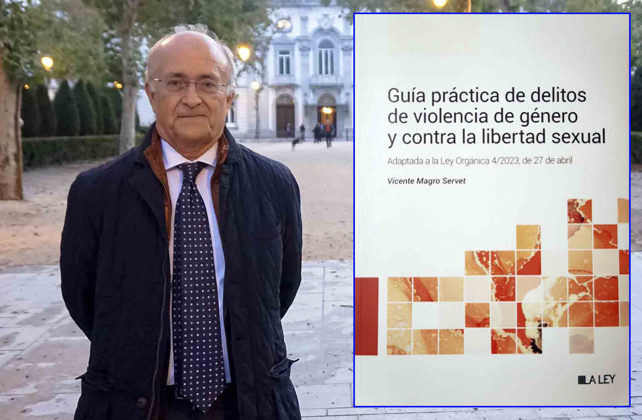Vicente Magro publica la obra definitiva que cubre el periodo entre la Ley del «sólo sí es sí» y su reforma, con la Ley 4/2023