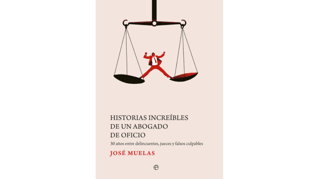 Historias increíbles de un abogado de oficio