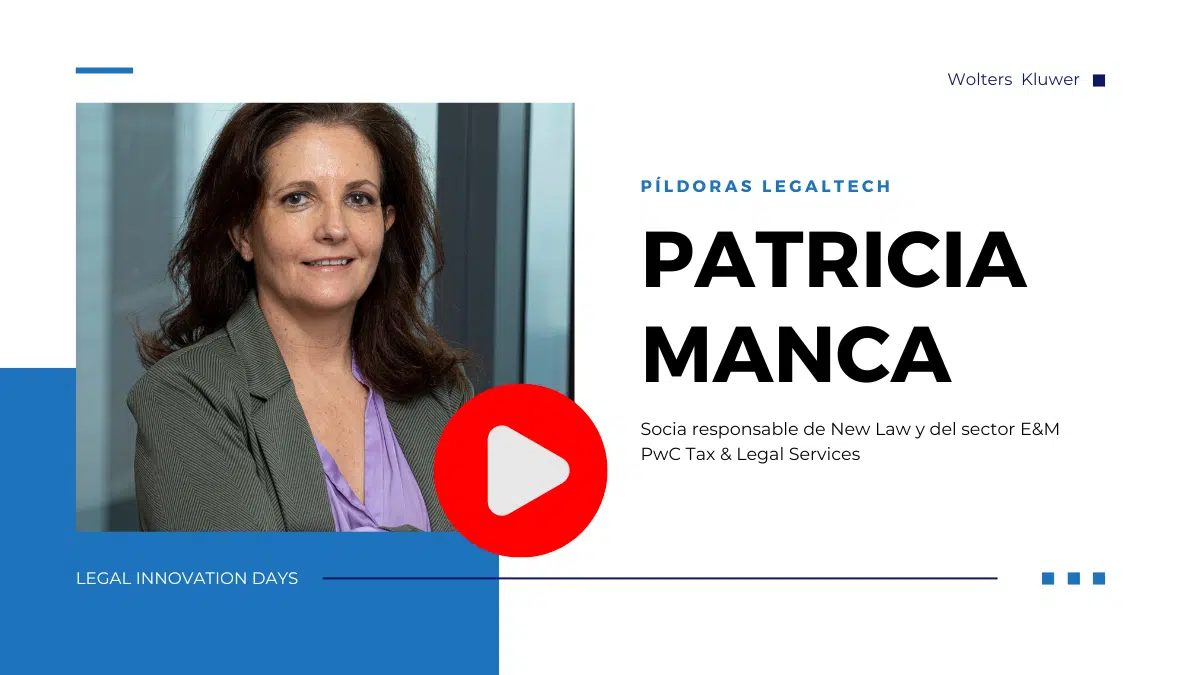 Patricia Manca Díaz (PwC Tax & Legal): «Lo interesante de la IA generativa es cómo está evolucionando en el área legal para eficientar las tareas a nivel colectivo»