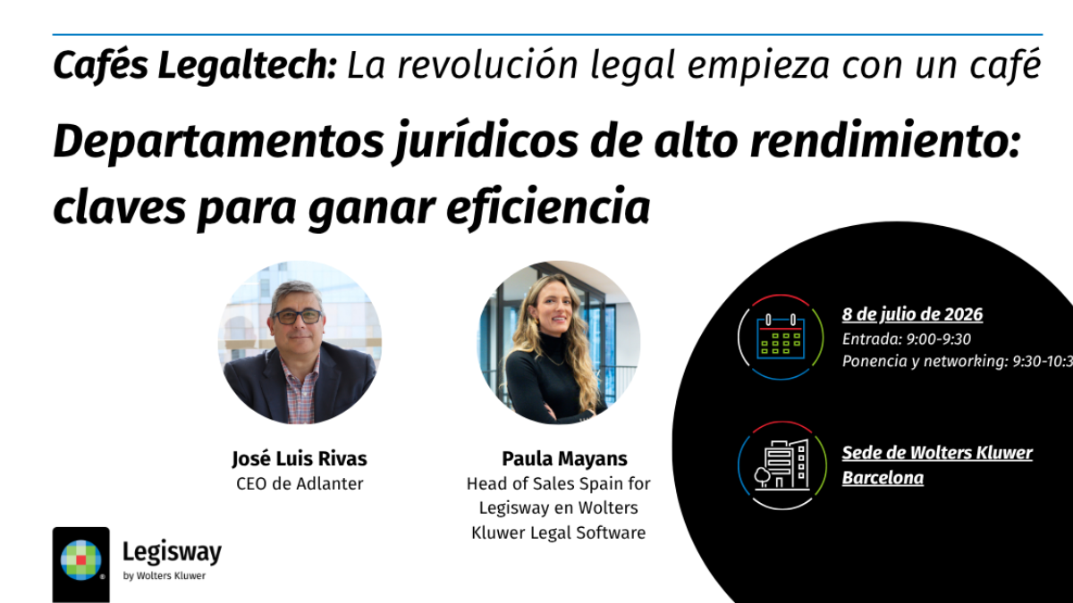 Barcelona acoge el próximo 8 de julio un nuevo Café Legaltech de Wolters Kluwer para redefinir la eficiencia de los departamentos jurídicos