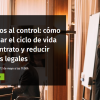 Del caos al control: cómo dominar el ciclo de vida del contrato y reducir riesgos legales